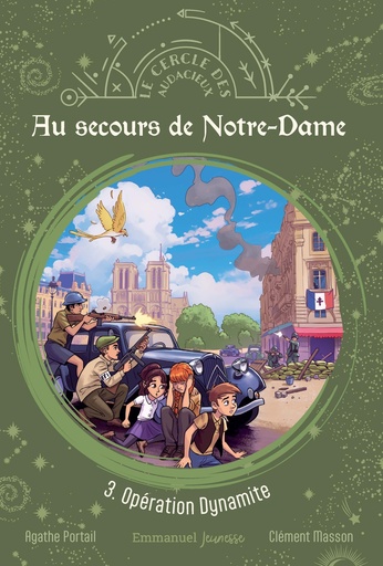 Au secours de Notre-Dame - Tome 3 - Opération Dynamite