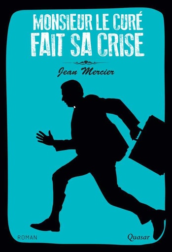 Monsieur le Curé fait sa crise