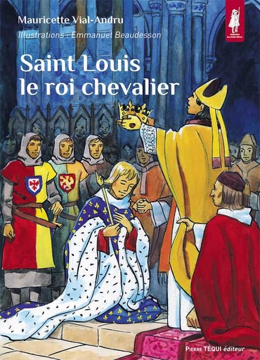 Saint Louis le Roi Chevalier (col. Petits Pâtres)
