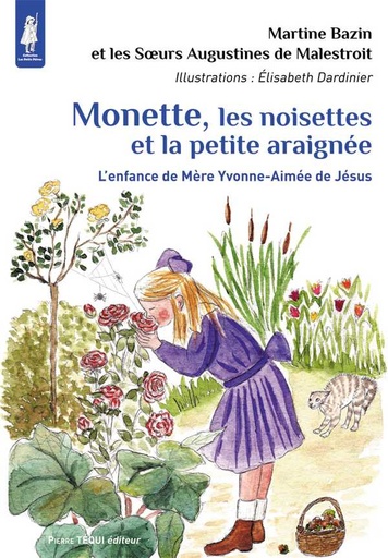 Monette, les Noisettes et la Petite Araignée (col. Petits Pâtres)