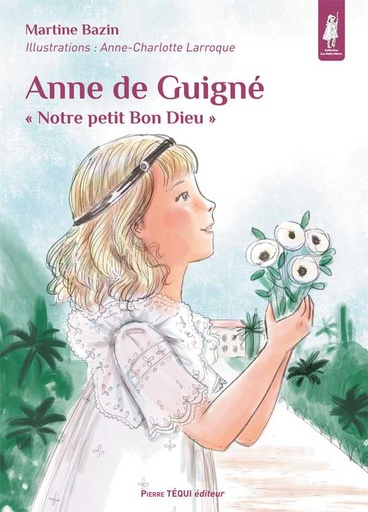Anne de Guigné (col. Petits Pâtres)