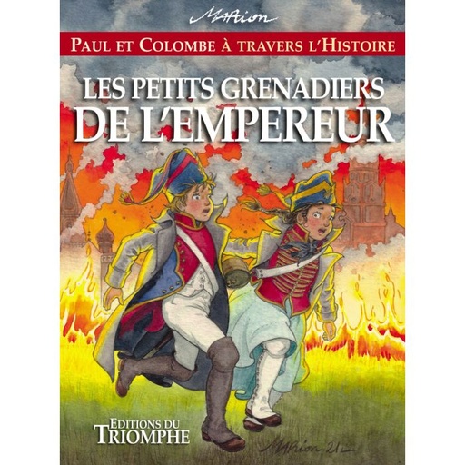 Paul et Colombe à travers l'Histoire - Tome 11 - Les Petits Grenadiers de l'Empereur