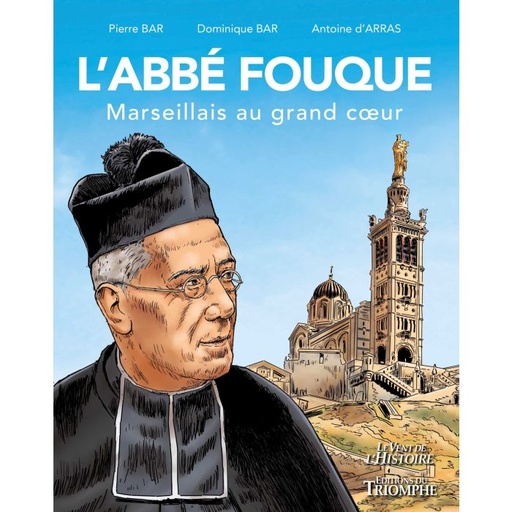 L'Abbé Fouque, Marseillais au grand cœur - BD