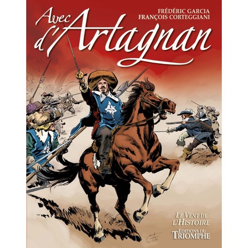 Avec d'Artagnan (col. Vent de l'Histoire)
