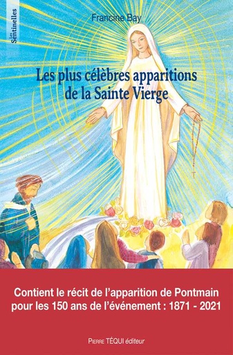 Les plus célèbres Apparitions de la Sainte Vierge (col. Les Sentinelles)