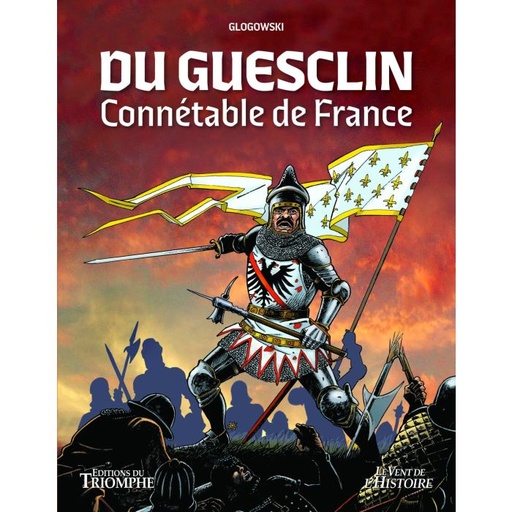 Avec Du Guesclin, Connetable De France (col. Vent de l'Histoire)