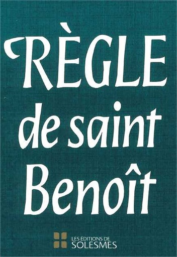 La Règle de Saint Benoit