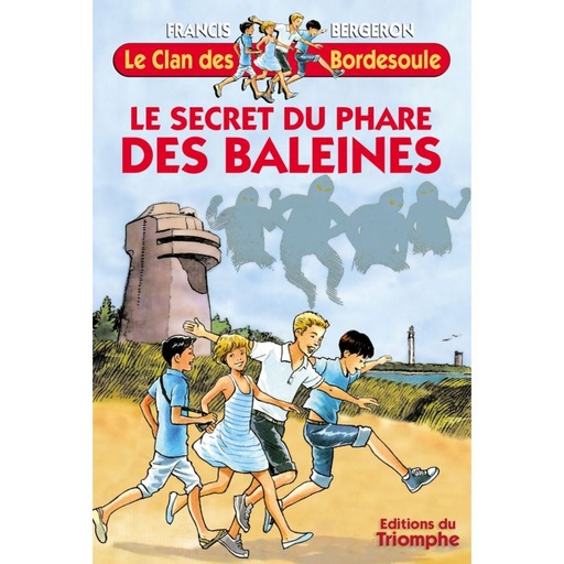 Le Clan des Bordesoule - Tome 05 - Le Secret du Phare des Baleines