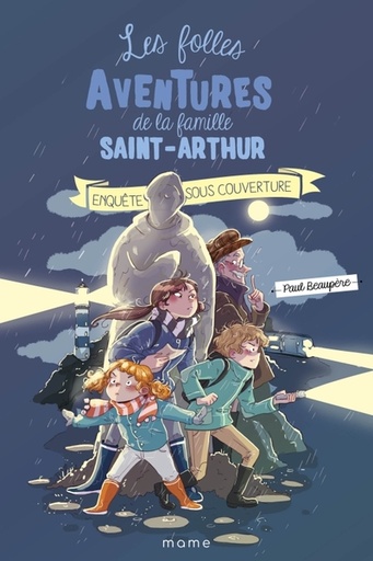 Les Folles Aventures de la Famille Saint-Arthur - Tome 12 - Enquête sous couverture