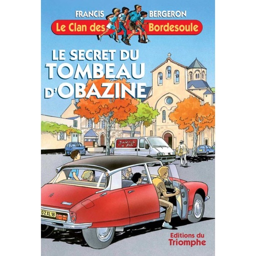 Le Clan des Bordesoule - Tome 14 - Le Secret du Tombeau d'Obazine