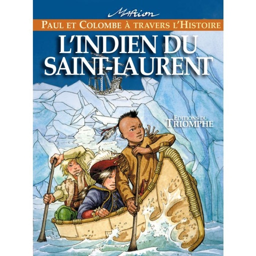 Paul et Colombe à travers l'Histoire - Tome 5 - L'Indien du Saint-Laurent