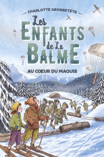 Les Enfants de la Balme - Tome 5 - Au coeur du maquis