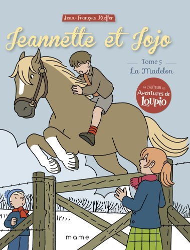 Jeannette et Jojo - Tome 5 - La Madelon