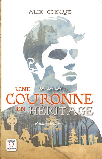 Insurrection pour la Couronne - Tome 3 - Une couronne en Héritage