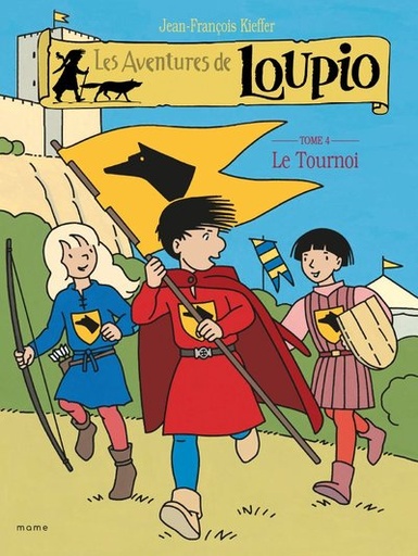 Les Aventures de Loupio - Tome 04 - Le Tournoi