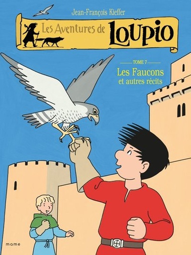 Les Aventures de Loupio - Tome 07 - Les Faucons