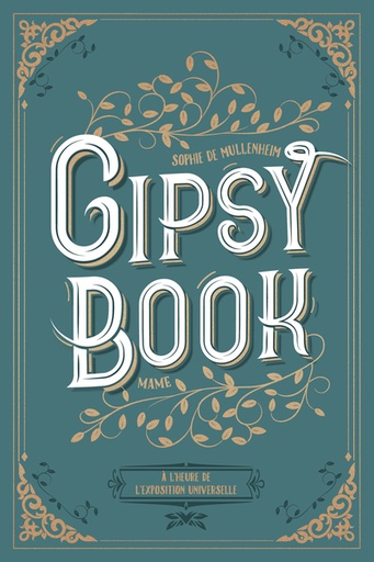 Gipsy Book - Tome 4 - À L'heure de l'Exposition Universelle