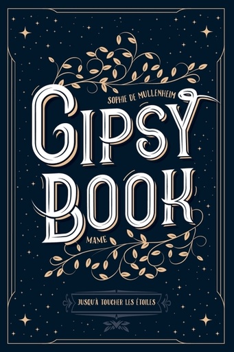 Gipsy Book - Tome 5 - Jusqu'à toucher les étoiles