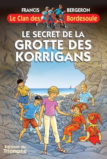 Le Clan des Bordesoule - Tome 19 - Le Secret de la Grotte des Korrigans