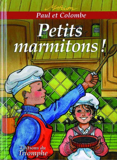 Paul et Colombe - Tome 8 - Petits Marmitons !