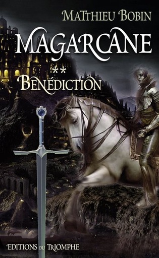 Magarcane - Tome 2 - Bénédiction