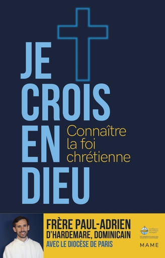 Je Crois en Dieu - Connaitre La Foi Chrétienne