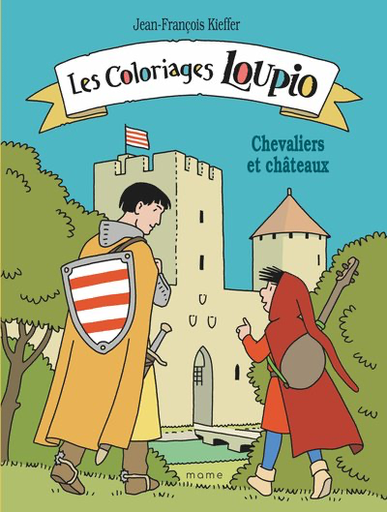 Les Coloriages Loupio - Chevaliers et Chateaux