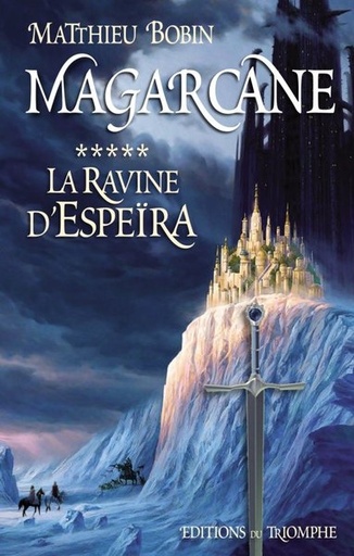 Magarcane - Tome 5 - La Ravine d'Espeïra