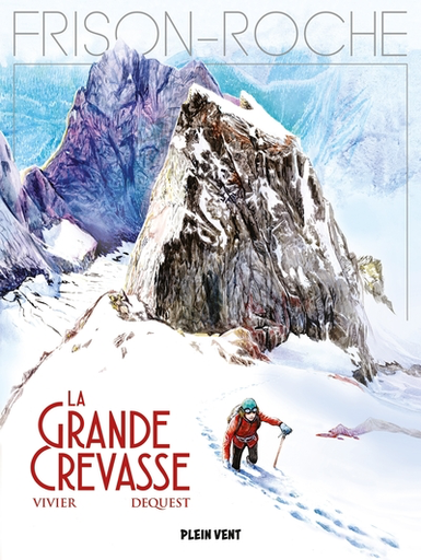 La Grande Crevasse (Frison Roche, 2) - BD