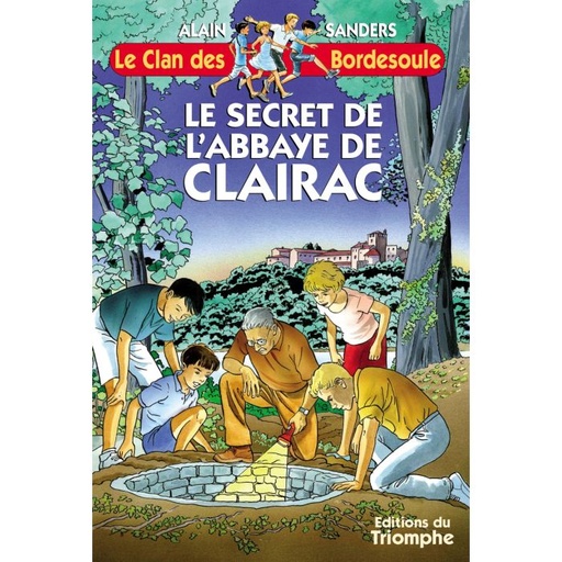 Le Clan des Bordesoule - Tome 09 - Le Secret de l'Abbaye de Clairac