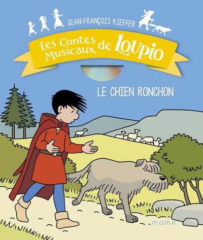 Le chien Ronchon (+CD) - Les contes musicaux de Loupio