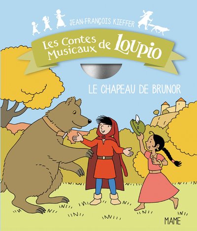 Le chapeau de Brunor (+CD) - Les contes musicaux de Loupio