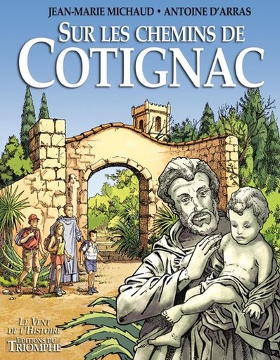 Sur les Chemins de Cotignac (col. Vent de l'Histoire)