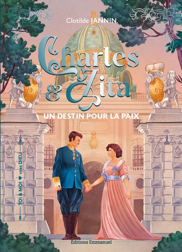 Charles et Zita (col. Toi et Moi vers Dieu)
