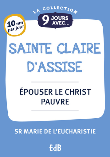 9 jours avec Ste Claire d'Assise