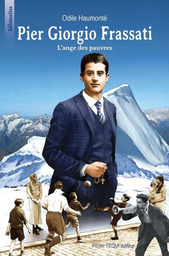 Pier Giorgio Frassati - L'Ange des Pauvres (col. Les Sentinelles) (N-E)