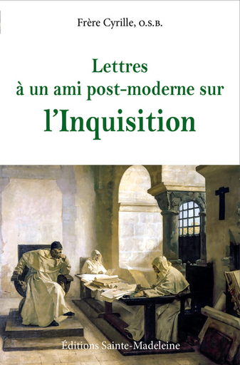 Lettres à un ami Post-Moderne sur l'Inquisition