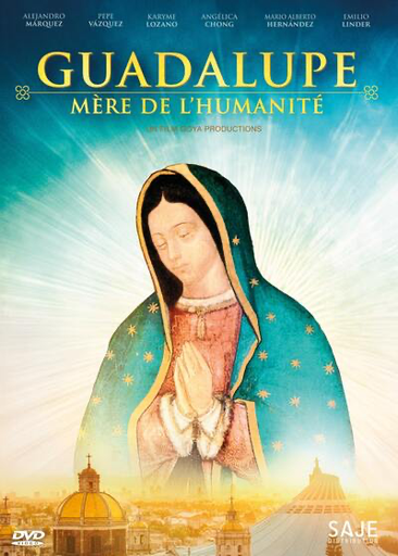 DVD - Guadalupe, Mère de l'Humanité