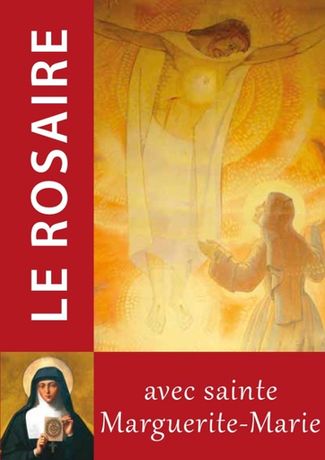 Le Rosaire - Textes de Sainte Marguerite Marie