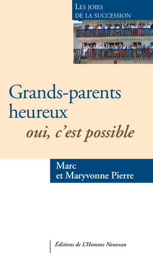 Grands-parents heureux, oui c'est possible