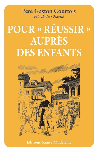Pour "Réussir" auprès des enfants