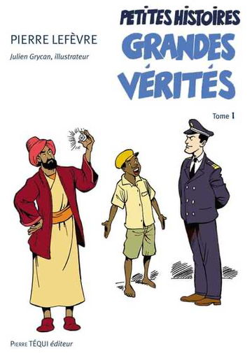 Petites Histoires, Grandes Vérités - Tome 1