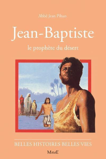 Jean-Baptiste (col. Belles Histoires Belles Vies)