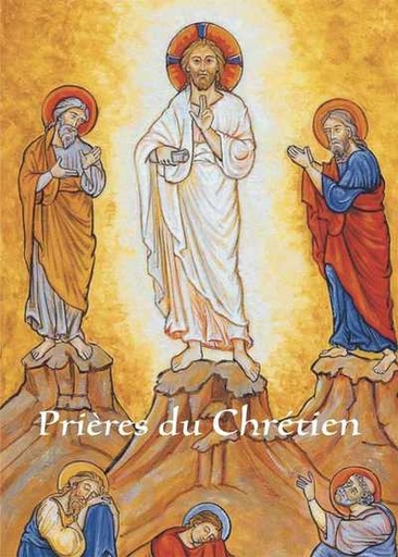 Prières du Chrétien - Tutoiement