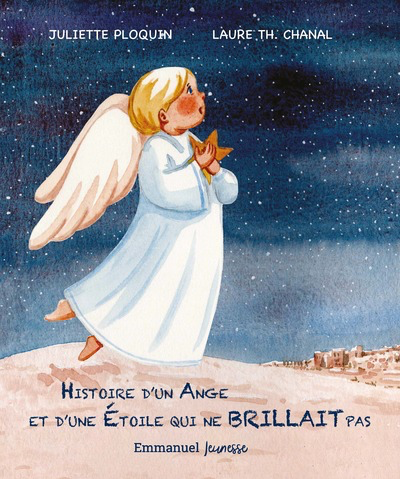 Histoire d'un Ange et d'une Etoile qui ne souriait pas
