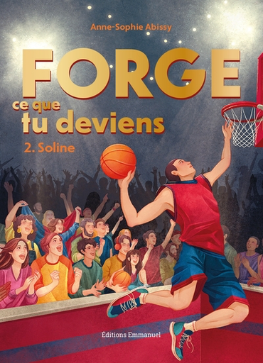 Forge ce que tu deviens T.2 - Soline