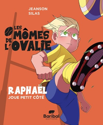 Les Mômes de l'Ovalie T.4 - Raphaël joue petit côté