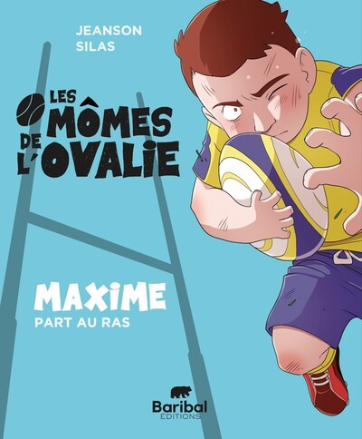 Les Mômes de l'Ovalie T.3 - Maxime part au Ras