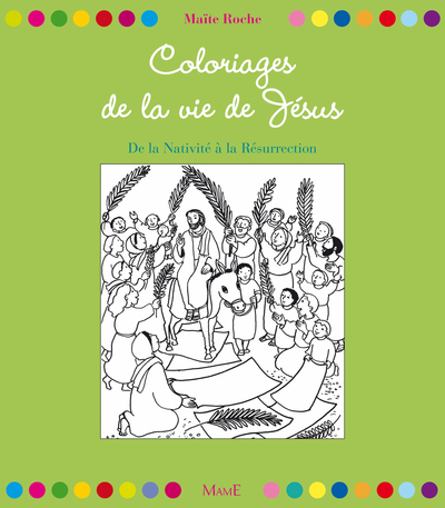 Coloriages de la vie de Jésus (Maïte Roche)