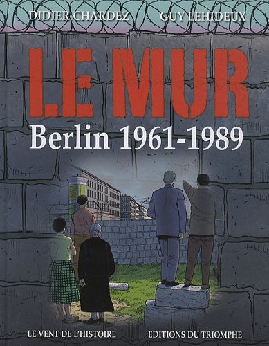 Le Mur - Berlin 1961-1989 - BD